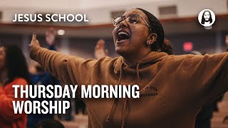 Thursday Morning Worship | Jesus School Worship