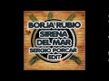 Borja Rubio - Sirena del Mar ( Sergio Porcar Edit )