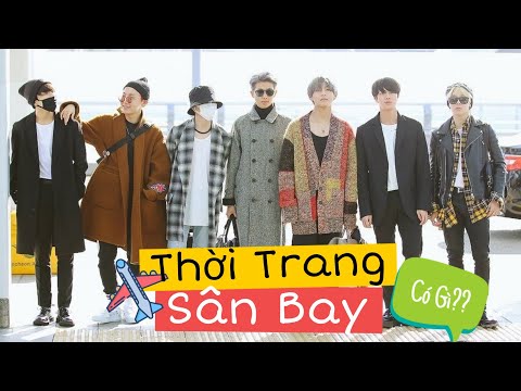 Thời Trang Sân Bay Của BTS Có Gì???