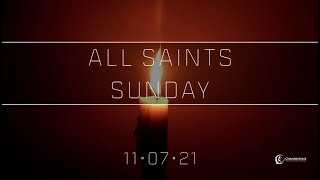 Nov. 7, 2021 - All Saints Sunday