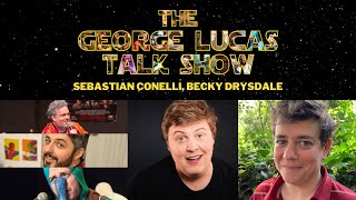 The George Lucas Talk Show After Show: Episode XXVII with Sebastian Conelli and Becky Drysdale