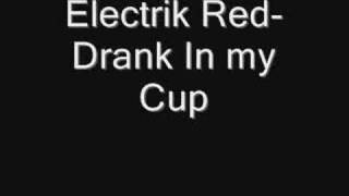Watch Electrik Red Drank In My Cup video