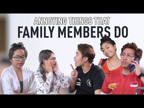 Annoying Things Family Members Do | annoying things that family members do Annoying Things Family Members Do | annoying things that family members do