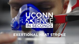 Science in Seconds: Exertional Heat Stroke | UConn