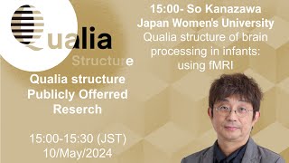 Q-Str 8) So Kanazawa :Qualia structure of brain processing in infants: using fMRI