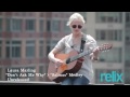 "Don't ask me why + Salinas" Laura Marling on the Relix roof