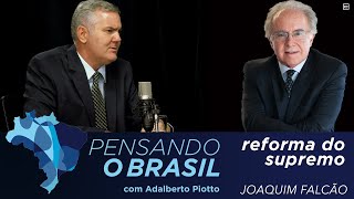 Reforma do Supremo: entrevista com Joaquim Falcão, jurista