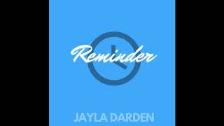 Watch Jayla Darden Reminder video