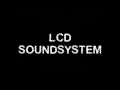 LCD Soundsystem - New York I Love You But You're Bringing me down (Lyrics!)