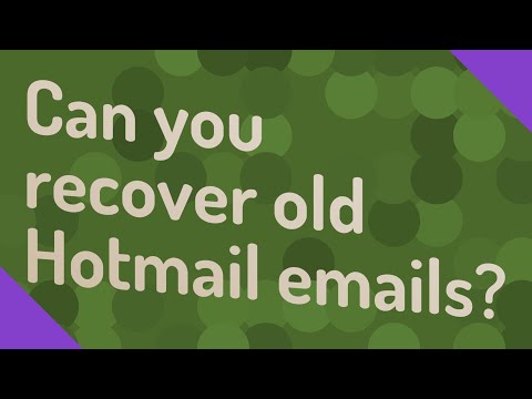 Can you recover old Hotmail emails?