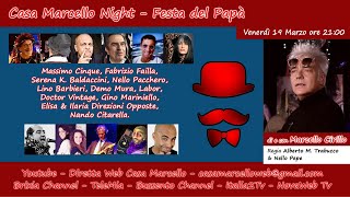 CASA MARCELLO NIGHT Festa del Papà _ VEN 19 MARZO 2021_ore 21:00