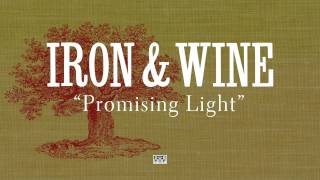 Watch Iron  Wine Promising Light video