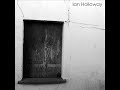 Ian Holloway - Home [extract] (Quiet World)