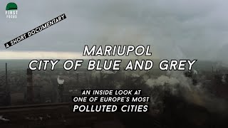 Mariupol: City of Blue and Grey Eng/Rus CC (Мариуполь: Город Голубого и Серого)