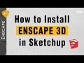 How to Install Enscape 3d for Sketchup and Fix Common Issues