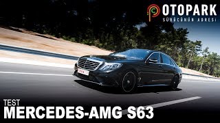 Mercedes-Benz AMG S63 | Konfor içinde 310km/h | OTOPARK.com