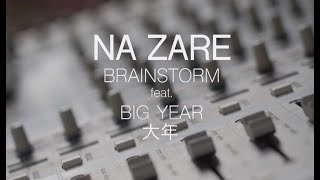 Brainstorm Ft. Big Year - Na Zare