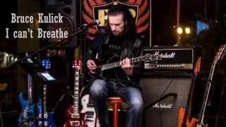 Watch Bruce Kulick I Cant Breathe video