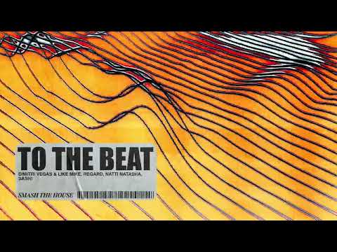 Dimitri Vegas & Like Mike - To The Beat