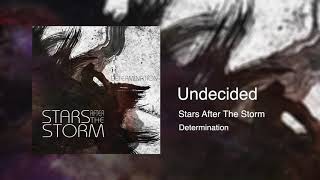 Watch Stars After The Storm Undecided video
