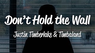 Watch Justin Timberlake Dont Hold The Wall Ft Timbaland video