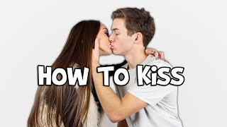 HOW TO KISS! *TUTORIAL*
