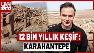 Cnn Türk Karahantepede İşte Tarihin 12 Bin Yıl Öncesine Uzanan Yolculuk