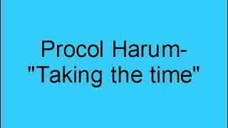 Watch Procol Harum Taking The Time video