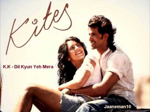 KK - Dil kyun yeh mera Kites Movie Full Song ***