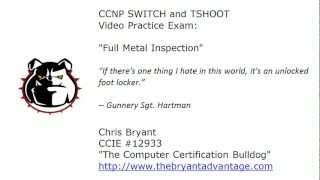 Ccnp Switch And Tshoot Exam Full Metal Inspection