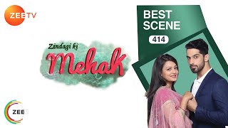 Zindagi Ki Mehek - ज़िंदगी की महक - Episode 414 - April 19, 2018 - Best Scene