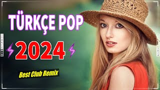 Türkçe Pop Remix Şarkılar 2024 🎶 Türkçe Pop Hareketli 💕 En Popüler Türkçe Pop Re