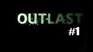 Outlast Bölüm 1 Koca