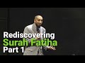 Rediscovering Surah Fatihah Part 1 - Nouman Ali Khan