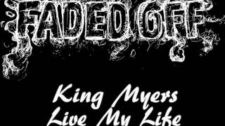 Watch King Myers Live My Life video
