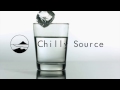 Chilly Source Radio vol.10 【Tokyo chill hiphop ,R&B  ,House mix 】