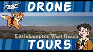 Drone Tours: Littlehampton West Beach (4K)