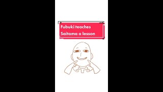 Fubuki Teaches Saitama A Lesson