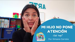 Mi hijo no me pone atención ¿Qué hago?