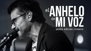 Watch Jesus Adrian Romero El Anhelo De Mi Voz video
