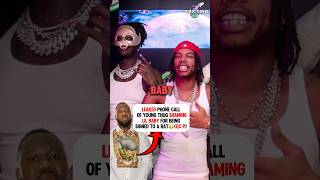 Leaked Phone Call Of Young Thug Shaming Lil Baby For Being Signed To A Ratqc P