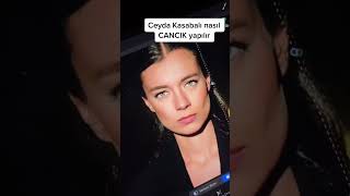Ceyda Kasabalı Nasıl Cancık Yapılır