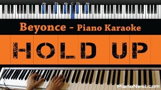 Beyonce - Hold Up - Piano Karaoke / Sing Along / Cover with Lyrics