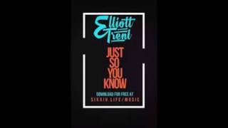 Watch Elliott Trent Just So You Know video