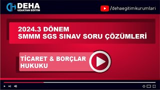 2024-3. Dönem Sgs Ti̇caret & Borçlar Hukuku Sinav Soru Çözümleri̇