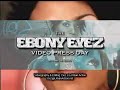 Ebony Eyez on Video Rewind