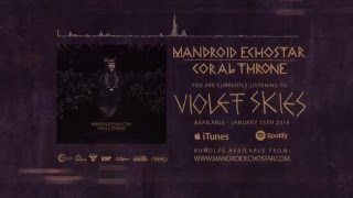 Watch Mandroid Echostar Violet Skies video