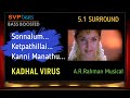 Sonnalum Ketpathillai ~ Kadhal Virus ~ A.R.Rahman 🎼 5.1 SURROUND 🎧 BASS BOOSTED 🎧 SVP Beats