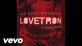 Watch Far East Movement Lovetron Ft Travis Garland video