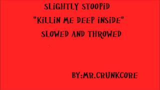 Watch Slightly Stoopid Killin Me Deep Inside video